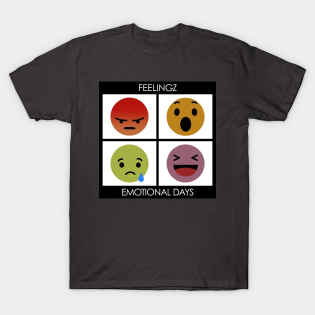 Feelingz, Emotional days T-Shirt by forsureee